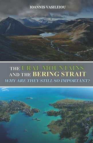 The Ural Mountains and the Bering Strait Why Are They Still So Important?