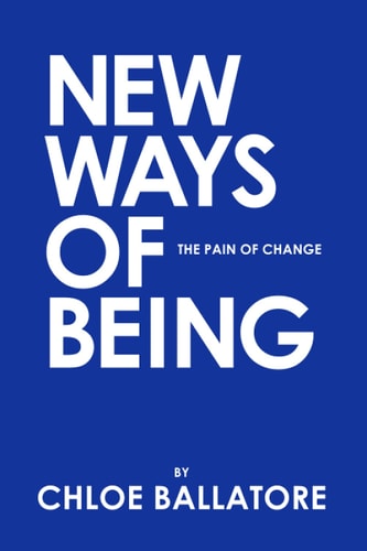 New Ways of Being The Pain of Change