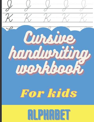 Cursive Handwriting Workbook for Kids Cursive Handwriting Alphabet, Practice Books for Kids 4th Grade