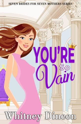 You're So Vain A Royal Haters to Lovers Romance