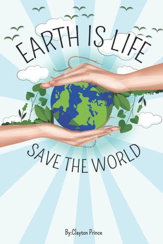 Earth is Life Save the World