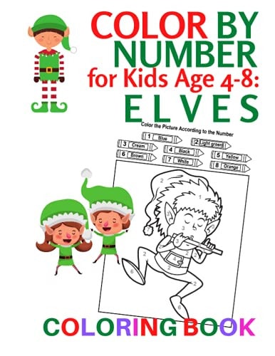 Color by Number for Kids Age 4-8 ELVES: Coloring Book