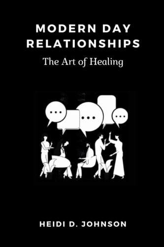 Modern Day Relationships The Art of Healing