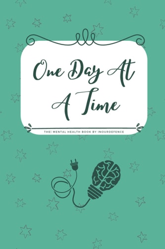 One Day at a Time, Mental Health and Wellness Tracker. 14 Days 6x9 with Inspiring Quotes