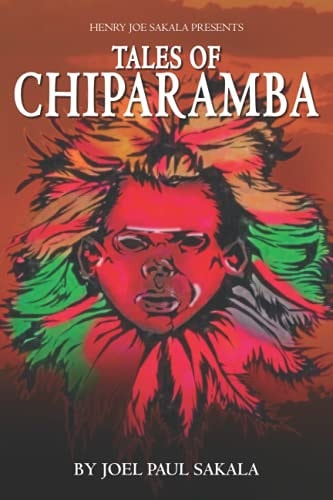 Henry Joe Sakala Presents Tales of Chiparamba