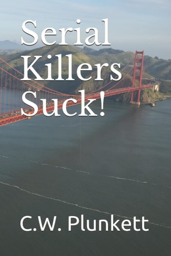 Serial Killers Suck!