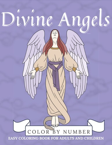 Divine Angels Beautiful Christian Archangel Color by Number Book for Adults and Children