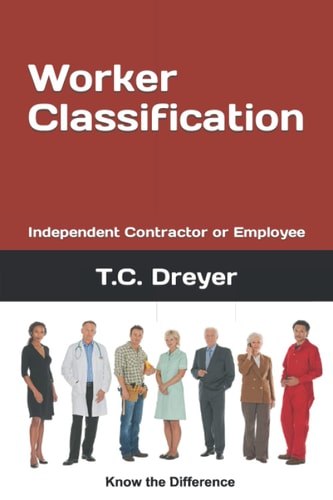 Worker Classification Independent Contractor Or Employee