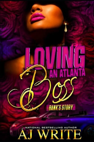 Loving An ATL Boss Bank's Story: A Boo'd Up Spinoff