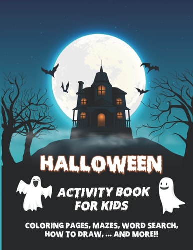 Halloween Activity Book for Kids Coloring Pages, Mazes, Word Search, Connect The Dots & Much: Fun Happy Halloween Activities
