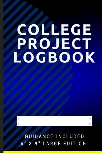 College Project Logbook An Easy to Use Step by Step College Project Book with Support and Guidance.