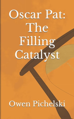 Oscar Pat The Filling Catalyst