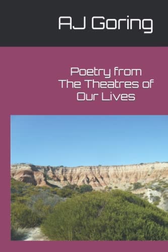 Poetry from the Theatres of Our Lives Poems from the