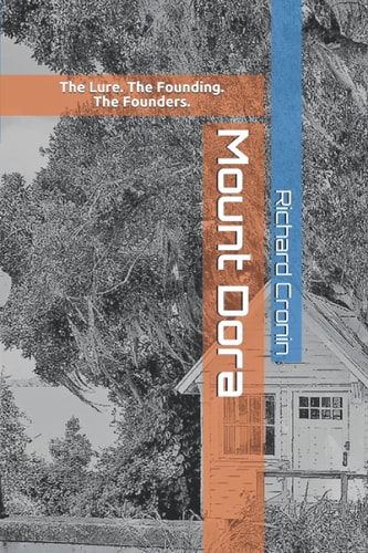 Mount Dora The Lure. The Founding. The Founders.