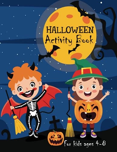 Halloween Activity Book For Kids Ages 4-8 A Fun Activity Book With Colored Interior Shadow Matching, Dot to Dot and Much More....