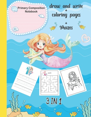 Mermaid Primary Composition Notebook Primary Story Journal Half Page Dotted Midline with Picture Space - Learn to Draw and Write Primary Journal Grades K-2 ... Mermaid Exercise Book 8.5 X 11