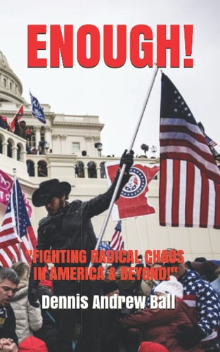 Enough! Fighting Radical Chaos In America & Beyond!