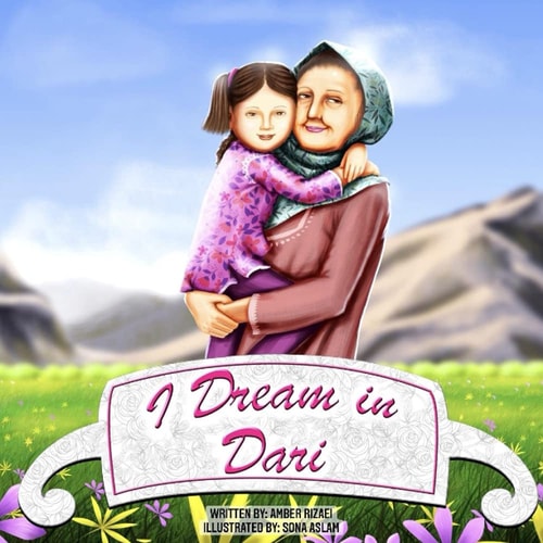 I Dream in Dari An Afghan-American Story