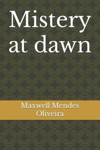 Mistery at Dawn