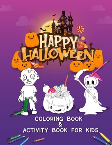 Happy Halloween HALLOWEEN COLORING and ACTIVITY BOOK for Kids ( 75 Pages Design 8.5 X 11 Inch)