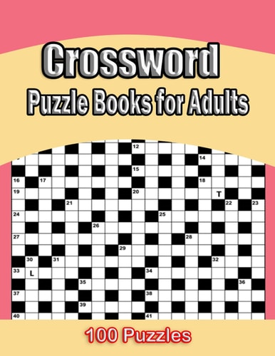 Crossword Puzzle Books For Adults 100 Crossword Puzzles For Adults & Seniors - Volume 1 (Crossword Puzzle Books For Adults)