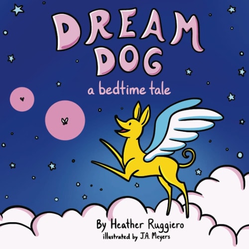 Dream Dog A Bedtime Tale