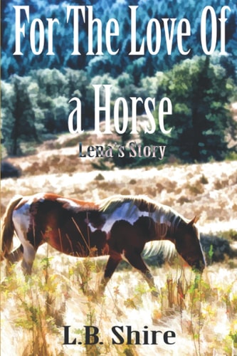 For The Love Of a Horse Lena's Story