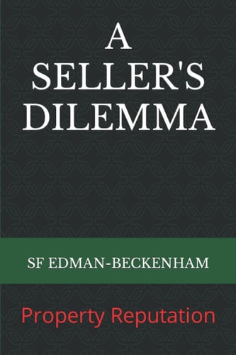 A Seller's Dilemma Property Reputation