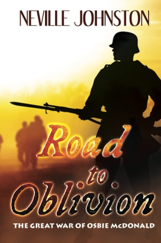 Road to Oblivion THE GREAT WAR OF OSBIE McDONALD