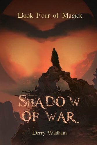Book Four of Magick Shadow of War