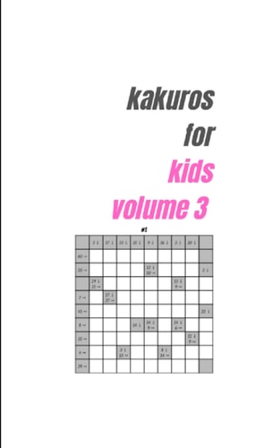 Kakuros for Kids Volume 3