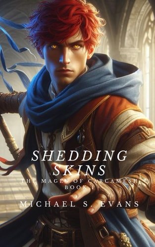 Shedding Skins The Mages of Carcamesh Book 1