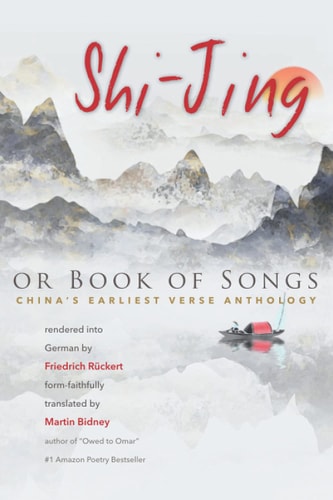Shi-Jing, Or Book of Songs China's Earliest Verse Anthology