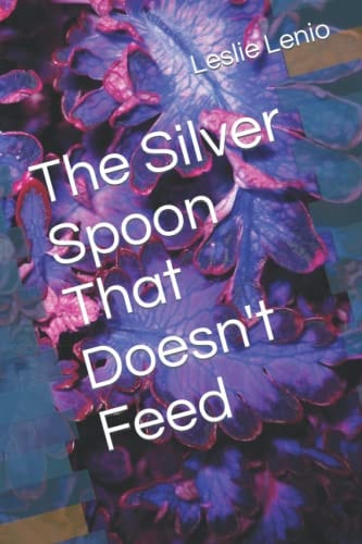The Silver Spoon That Doesn't Feed