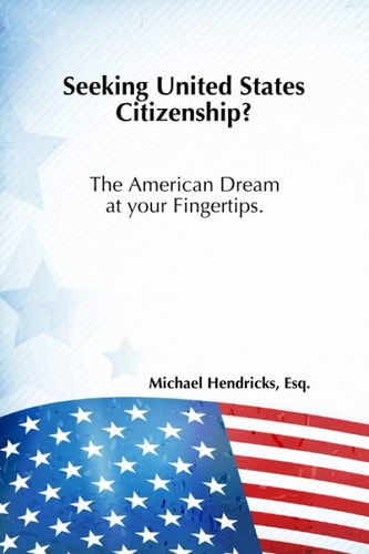Seeking United States Citizenship? The American Dream at Your Fingertips