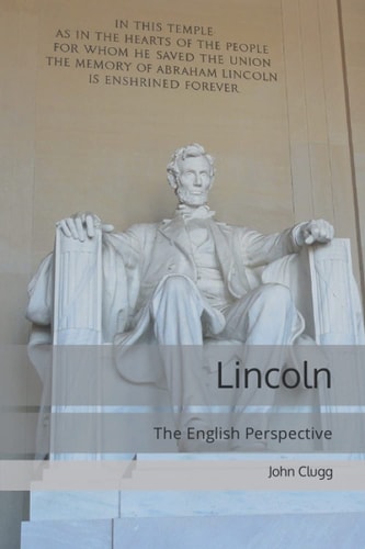 Lincoln The English Perspective