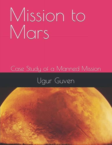 Mission to Mars Case Study of a Manned Mission