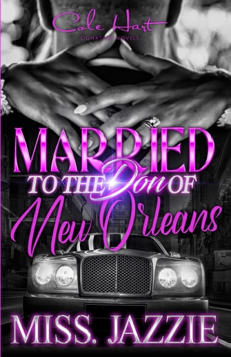 Married To The Don Of New Orleans An African American Romance