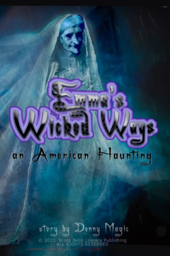 Emma's Wicked Ways An American Haunting