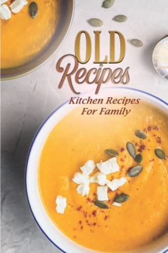 Old Recipes Kitchen Recipes For Family: Darkwater Inn Cookbook