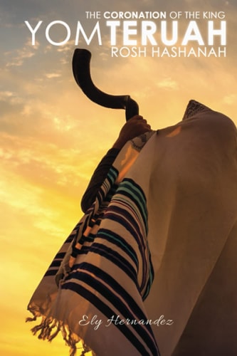 Yom Teruah - Rosh Hashanah Prayers and Supplications for Rosh Hashanah