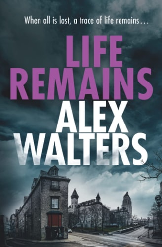 Life Remains A Gripping Paranormal Crime Thriller