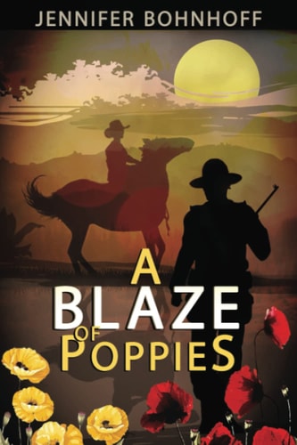 A Blaze of Poppies A Novel about New Mexico and World War I