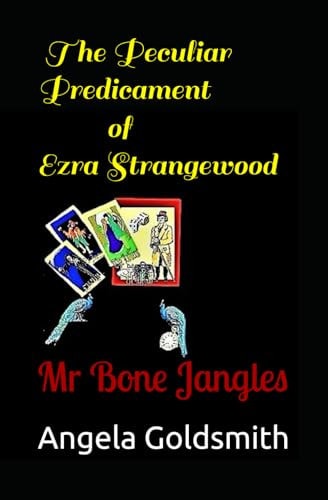The Peculiar Predicament of Ezra Strangewood