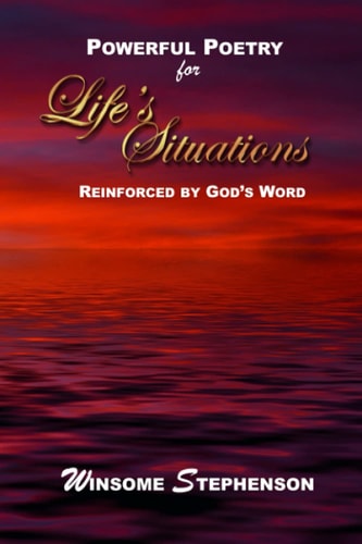Powerful Poetry for Life's Situations Reinforced by God's Words