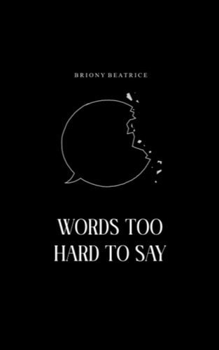 Words Too Hard To Say Poetry for the Margins and Blank Spaces