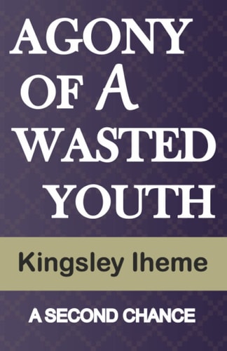 Agony of a Wasted Youth A Second Chance