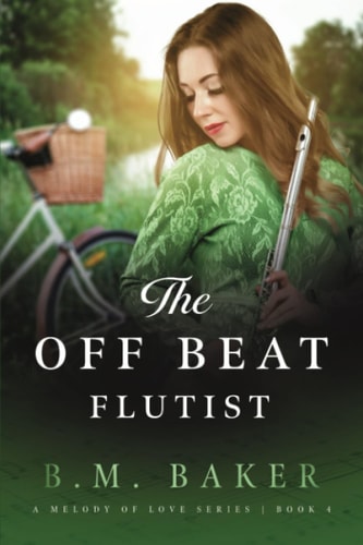 The Off Beat Flutist A Melody of Love Novel 4