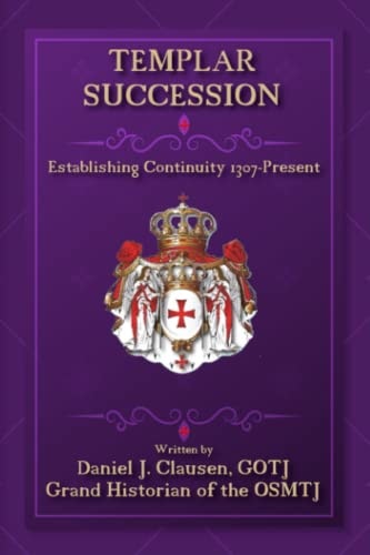 Templar Succession Establishing Continuity 1307-Present