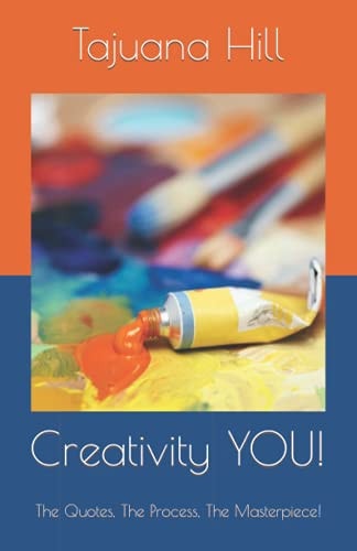 Quotes of Creativity! Quotes, Creativity, and a Masterpiece for Self-Kindness!